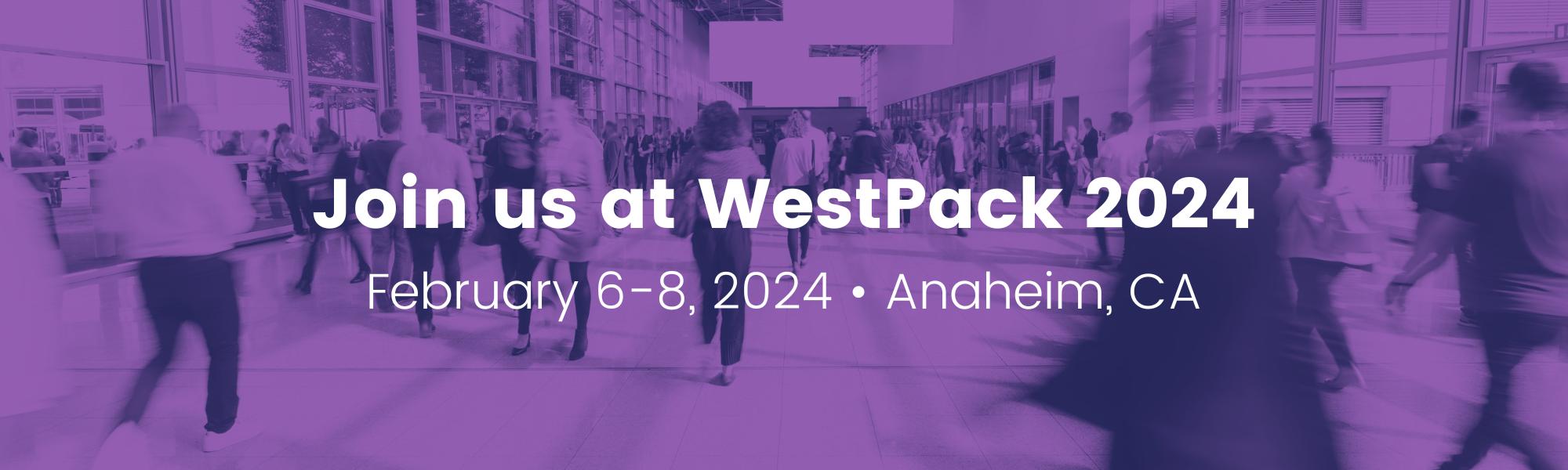 Join us at WestPack 2024